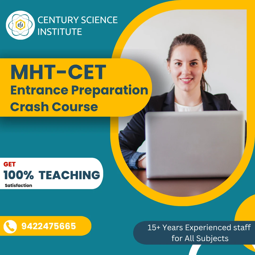 CET Crash Course 1 Century Science Institute MHT-CET crash course in Nagpur for 11th and 12th Science students — fast-track entrance preparation with expert faculty.